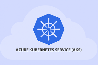 Industry Use Case of Azure Kubernetes Service(AKS)