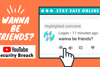 Wanna Be Friends — Logan | YouTube Security Breach | How To Be Safe?