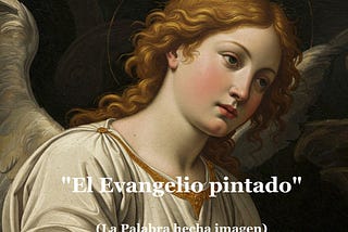 “El Evangelio pintado”