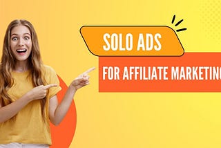 Solo Ads For Affiliate Marketing