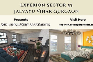 Experion Sector 53 Gurgaon | Make Your Loved One Extra Happy