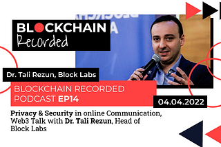 Security in online Communication, Web3 Talk with Dr. Tali Rezun, Head of Block Labs (April 2022)