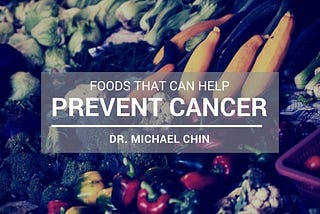 Foods That Can Help Prevent Cancer