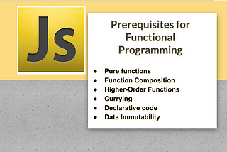JavaScript — Prerequisites for Functional Programming: Data Immutability