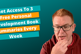 Access 3 Free Personal Development Book Summaries Every Week