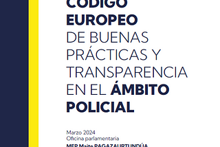 CÓDIGO EUROPEO DE BUENAS PRÁCTICAS Y TRANSPARENCIA EN EL ÁMBITO POLICIAL