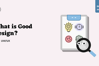 What is “Good Design”?