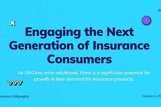 The Rise of AfriZens: Engaging the Next Generation of Insurance Consumers