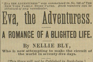 A Fragment of Nellie Bly’s Lost Serial