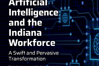 Introducing the Indiana AI Workforce Report