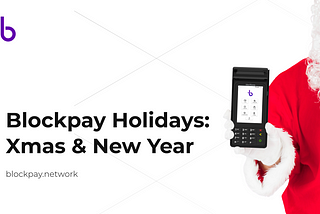 Holidays: Blockpay Operation Hours
