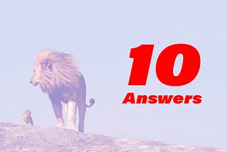 1O Answers!