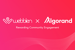 Webblen Leverages the Algorand Blockchain to Incentivize Community Participation and Build Vibrant…