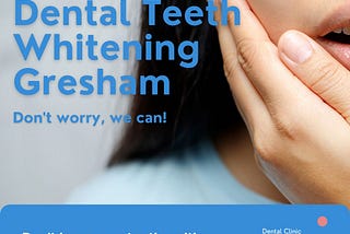 Dental Teeth Whitening Gresham