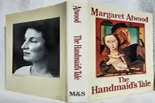 The Handmaid’s Tale by Margaret Atwood: Why The Handmaid’s Tale is More Relevant Now Than Ever…