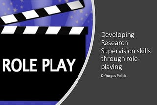 Using role-playing for Professional Development of Academic Supervision