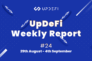 UpDeFi Weekly Report #24