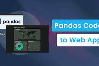 Turn Your Pandas Code into a Web App