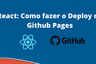 React: Como fazer o Deploy no Github Pages