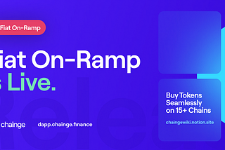 Chainge & TransFi Unveil First Fiat On-Ramp for Tokens on 15+ Chains