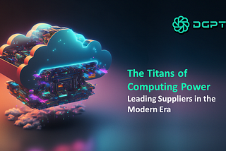 THE TITANS OF COMPUTING POWER: LEADING SUPPLIERS IN THE MODERN ERA