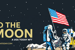 GANNETT | USA TODAY NETWORK Launches “the First Newspaper Delivered to the Moon” NFT Collection