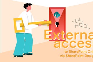 External User Access to SharePoint Online Using SharePoint Designer