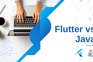 Flutter vs Java