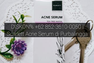 DISKON% +62 852-3610-0050 | Scarlett Acne Serum di Purbalingga