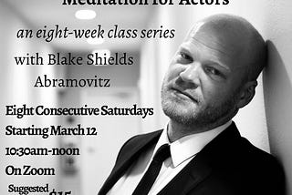 Buddha in Hollywood: Why Actors Should Meditate, Part Two