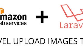 Laravel Upload Files To Amazon S3