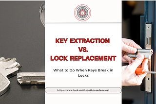 Key Extraction vs. Lock Replacement: Choose the Better Option When Keys Break in a Lock