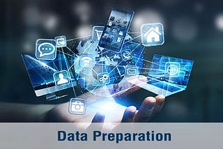Several benefits of Enterprise Data Preparation-Ensure that EDP is done right