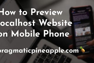 How to Preview localhost Website on Mobile Phone