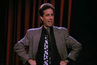 Standup Comedy legend Jerry Seinfeld!