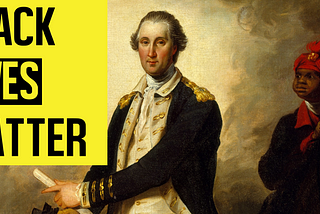 George Washington Meets Black Lives Matter