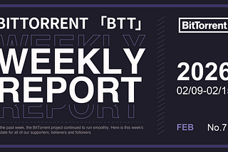 BitTorrent Weekly Report | 02.09–02.15