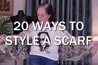 20 DIFFERENT WAYS TO WEAR A SCARF