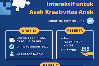 WEBINAR FUN LEARNING DIGITAL — “Game Edukasi Interaktif untuk Asah Kreativitas Anak”