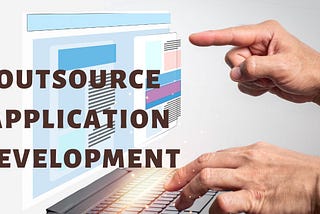 How to Outsource Application Development without risk?