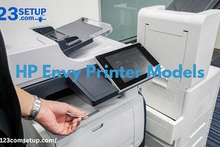 Exploring the HP Envy Printer Models: A Comprehensive Guide