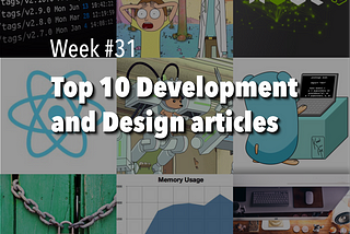 Top 10 Development and Design Articles Our Followers Loved This Week #31