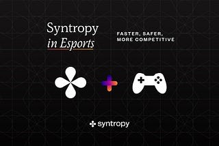 How Syntropy can make gaming faster, safer, and more competitive