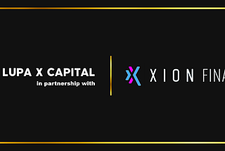 Lupa X Capital Announces a Strategic Partnership with Xion Finance