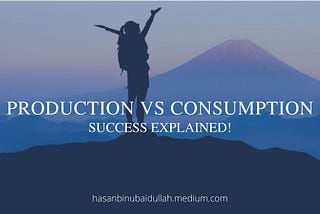 PRODUCTION VS CONSUMPTION — SUCCESS EXPLAINED!