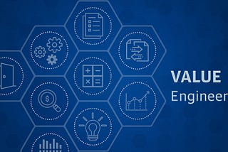 Value engineering and how to use it