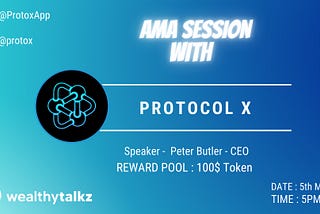 💎AMA RECAP WITH PROTOCOL X 💎