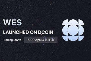 Dcoin will list WES/USDT on April 14