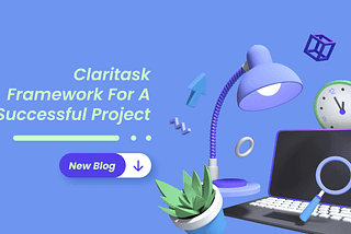 Claritask Framework For A Successful Project
