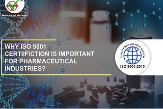 Why ISO 9001 Certification is Important for Pharmaceutical Industries?